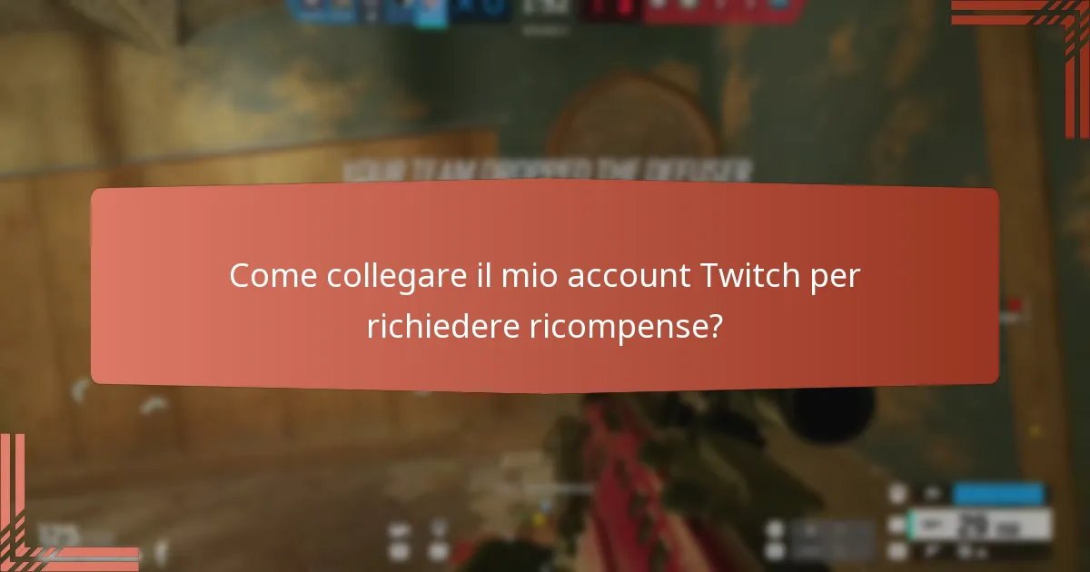 Come collegare il mio account Twitch per richiedere ricompense?