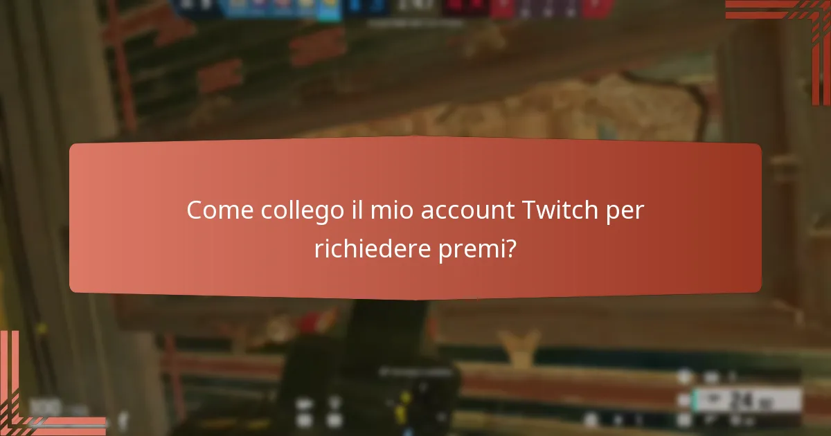 Come collego il mio account Twitch per richiedere premi?