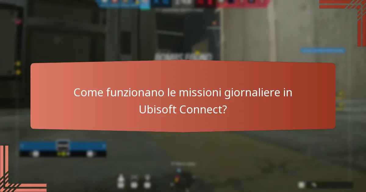 Come funzionano le missioni giornaliere in Ubisoft Connect?