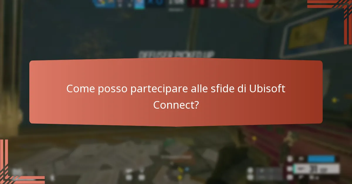 Come posso partecipare alle sfide di Ubisoft Connect?