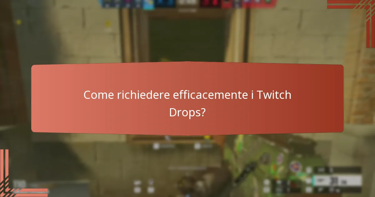 Quali sono le offerte a tempo limitato per i Twitch Drops?