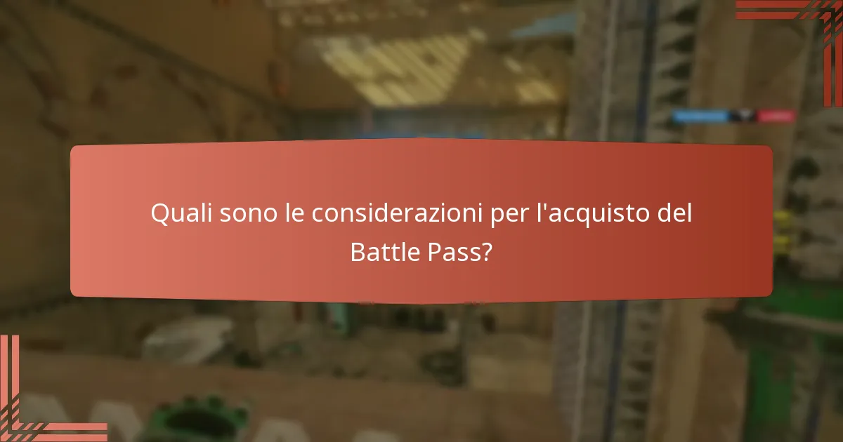 Quali sono le considerazioni per l’acquisto del Battle Pass?